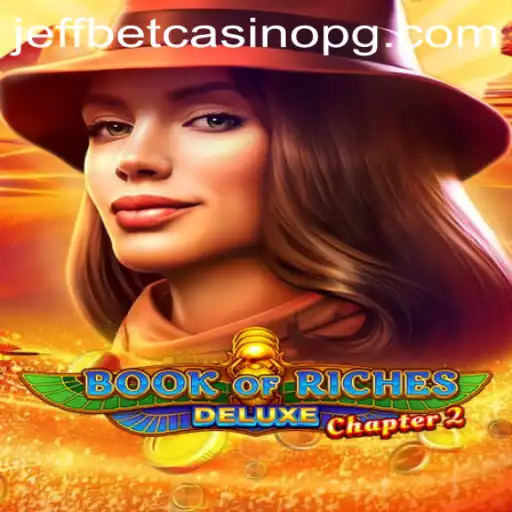 Discover the Thrills of BookofRichesDeluxeChapter2 on jue.bet